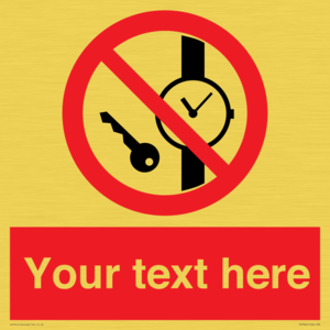 Custom Prohibition No metallic articles or watches